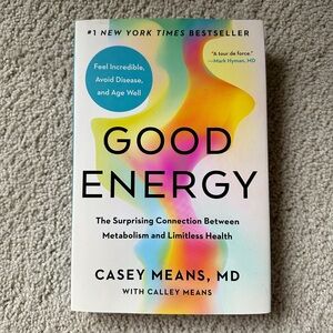 Good Energy Book by Casey Means, MD